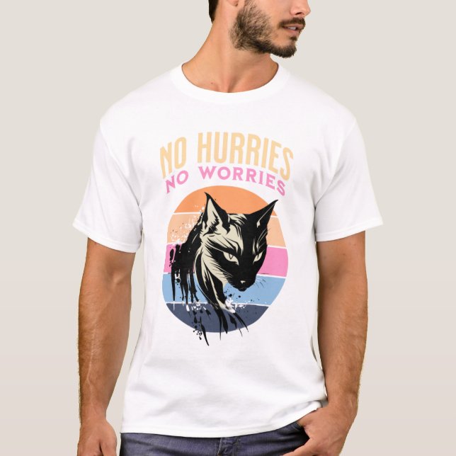 Camiseta No Hurries No Worries Funny Cat Tee (Frente)