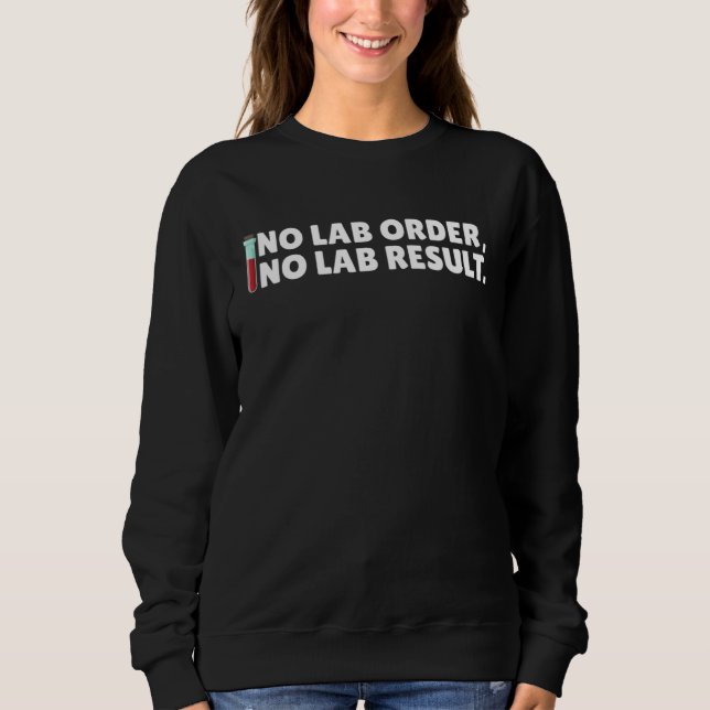 Camiseta No Lab Order No Lab Result Medical Lab Science Lab (Frente)