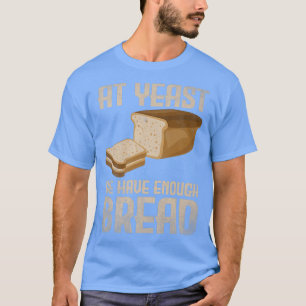 Camiseta No levedura, temos bastante pão-pão