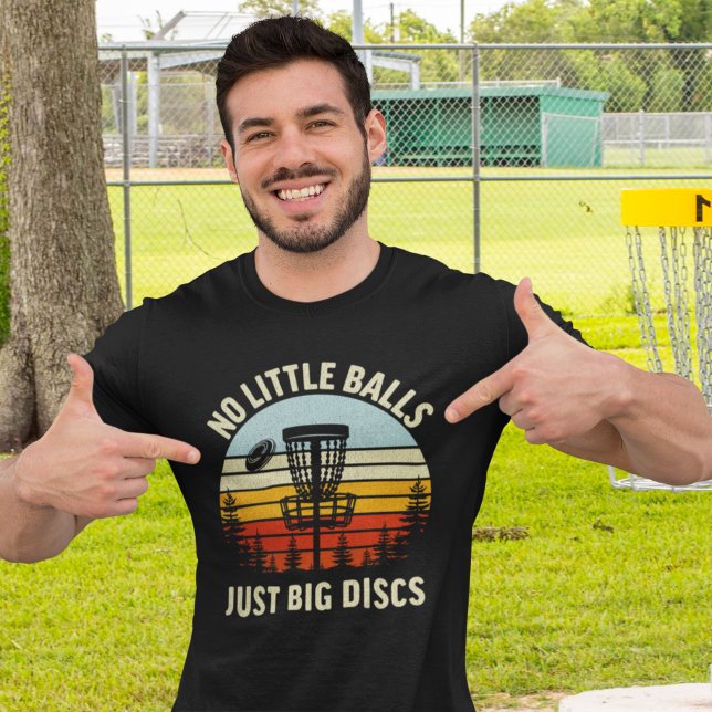 Camiseta No Little Balls Just a Big Discs,Funny Disc Golfer (Criador carregado)