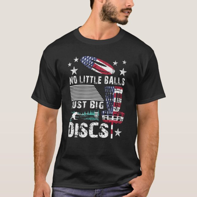 Camiseta No Little Balls Just Big Discs Humorous Frisbee Go (Frente)