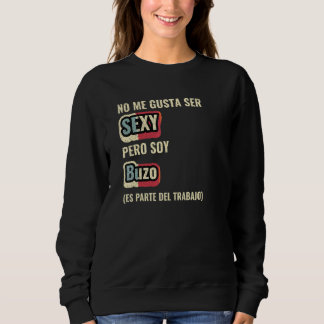 Camiseta No Me Gusta Ser Sexy Pero Soy Buzo