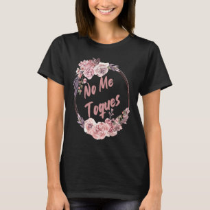 Camiseta No Me Toques Latina Feminismo Latina AF Sp