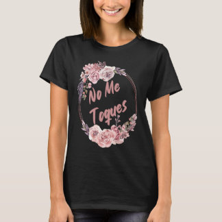 Camiseta No Me Toques Latina Feminismo Latina AF Sp