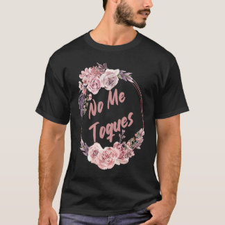 Camiseta No Me Toques Latina Feminismo Latina AF Sp
