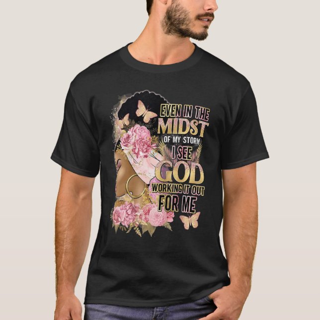 Camiseta No Meio Da Minha Tempestade Eu Vejo Deus Flores Ro (Frente)