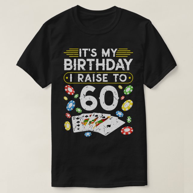 Camiseta No Meu Aniversário Eu Levanto Para 60 Poker (Frente do Design)