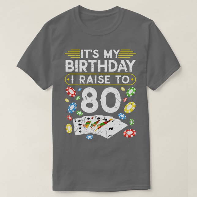 Camiseta No Meu Aniversário Eu Levanto Para 80 Poker (Frente do Design)