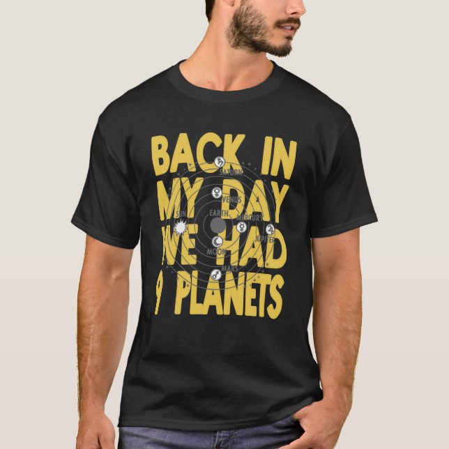 Camiseta No Meu Dia Tivemos 9 Planetas Presentes (Frente)