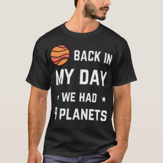 Camiseta No Meu Dia Tivemos Nove Planetas
