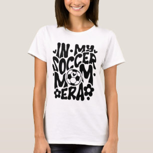 Camiseta No Meu Futebol, Mãe Era Um Dia de as mães Engraçad