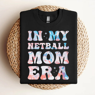 Camiseta No Meu Netball Era Era Colorida Netball Mãe