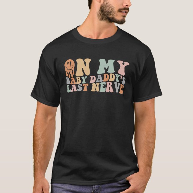 Camiseta No Meu Pai De Bebê, O Último Nerve Groovy Dizendo  (Frente)