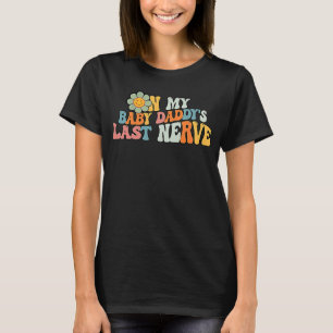 Camiseta No meu Pai de bebê, o último nervo na parte 3