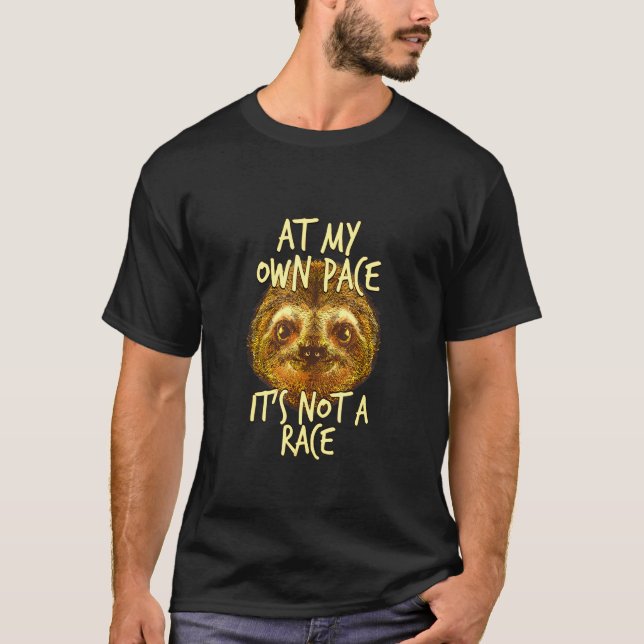Camiseta No Meu Próprio Pace Não É Uma Raça Sloth Dizendo S (Frente)