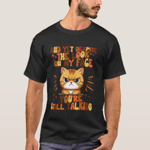 Camiseta No Meu Rosto Você Ainda Está Falando Groovy Gato B