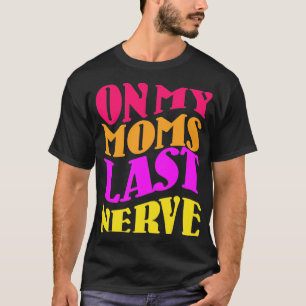 Camiseta No meu último nervo Mães