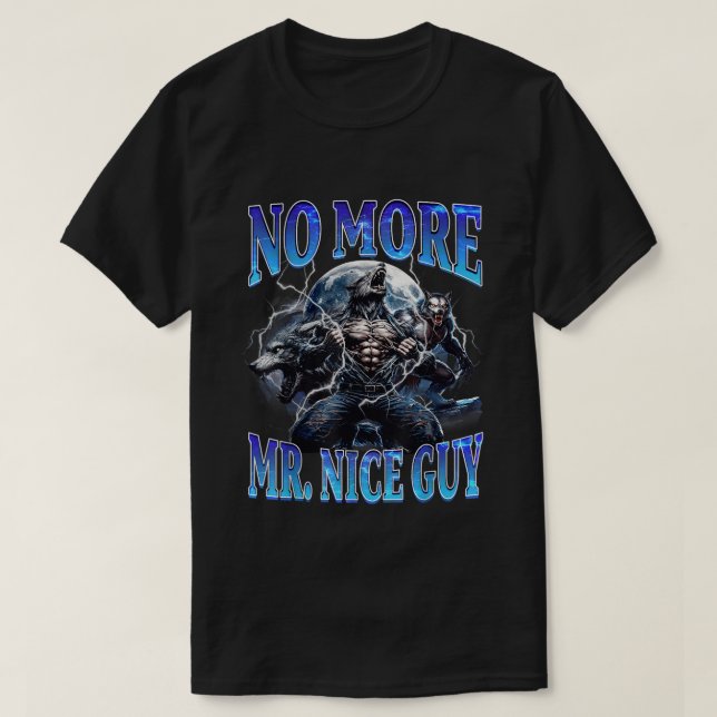 Camiseta No More Mr Nice Guy Funny Alpha Wolf Daddy Meme  (Frente do Design)