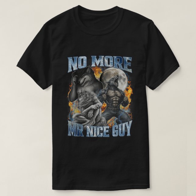 Camiseta No More Mr Nice Guy Funny Alpha Wolf Meme papa (Frente do Design)