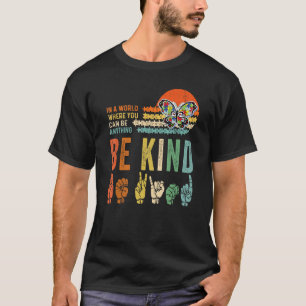 Camiseta No Mundo Onde Você Pode Ser Qualquer Coisa Seja Ge