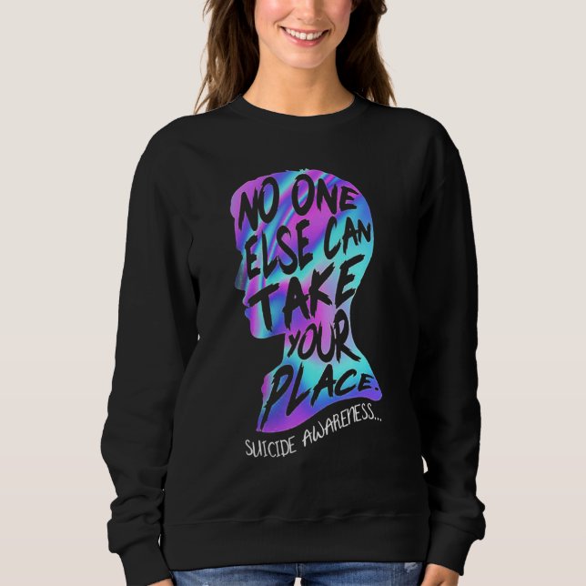 Camiseta No One Else Can Take Your Place Suicide Awareness (Frente)