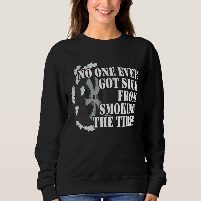 Camiseta No One Ever Got Sick From Smoking The Tires Car  R (Frente)