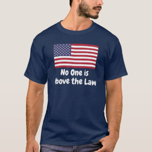 Camiseta No One is Above the Law 