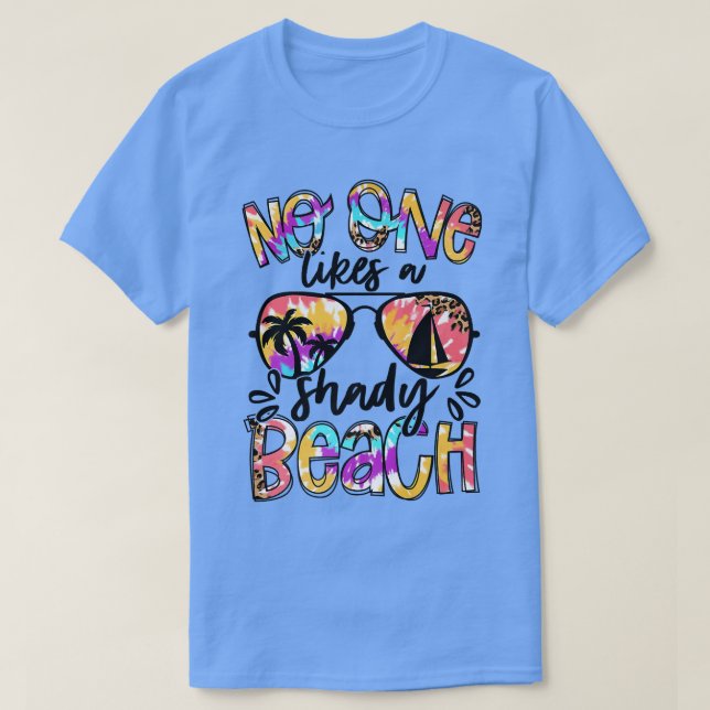 Camiseta No One Likes A Shady Beach Tropical Sunglasses Sum (Frente do Design)