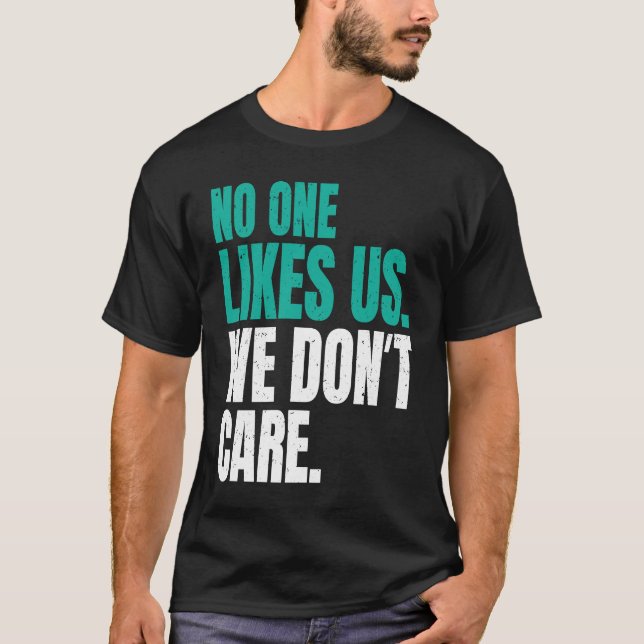 Camiseta No One Likes Us We Don't Care Philly Motivational  (Frente)