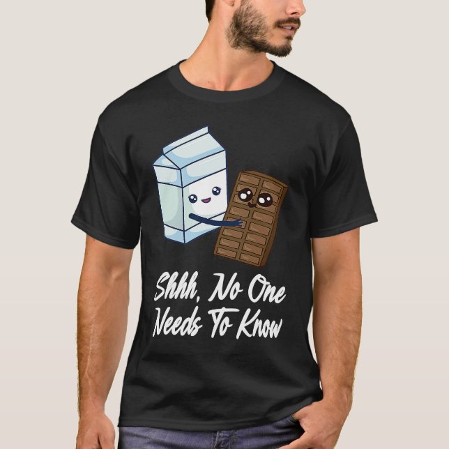 Camiseta No One Needs To Know  Chocolate Milk Food  Graphic (Frente)
