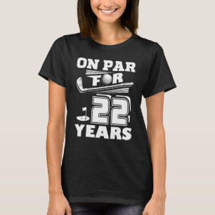 Camiseta No Par Por 22 Anos Jogador De Golfe Golfer 22º Ani