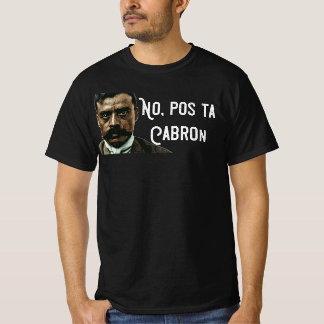 Camiseta No Pos Ta Cabron Emiliano Zapata Tee (Frente)