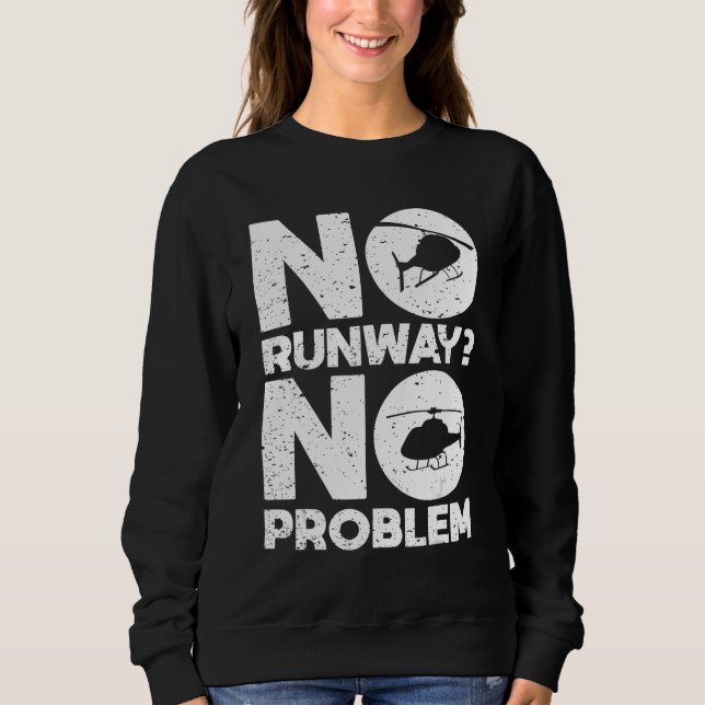 Camiseta No Runway No Problem  Helicopter Pilot Aviation Pu (Frente)