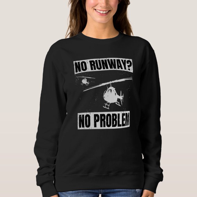 Camiseta No Runway No Problem  Helicopter Pilot Aviation Pu (Frente)