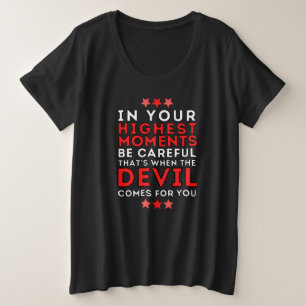 Camiseta No Seu Momento Mais Alto, Tenha Cuidado - Cite