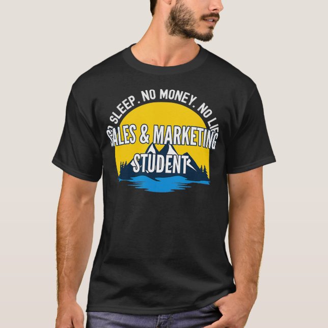 Camiseta No Sleep No Money No Life Sales  Marketing Student (Frente)