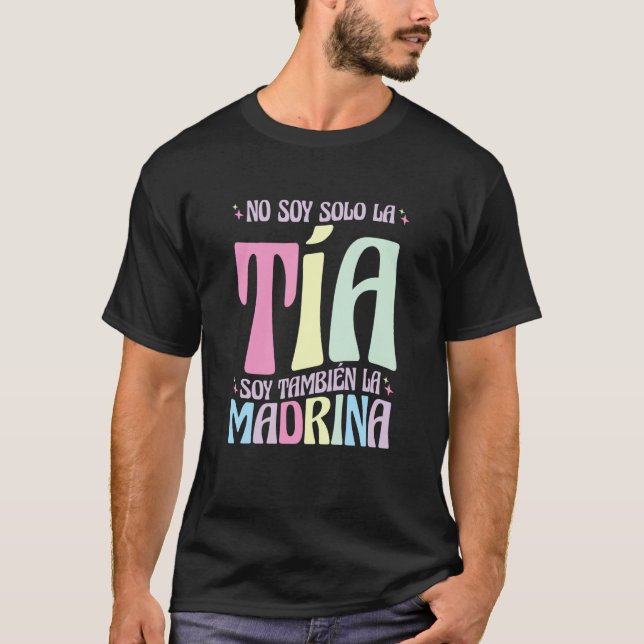 Camiseta No Soy Solo La Tia Soy La Madrina  3 (Frente)