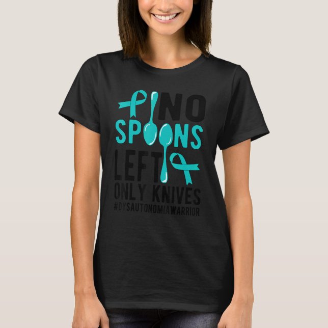 Camiseta No Spoons Dysautonomia Warrior Dysautonomia Awaren (Frente)