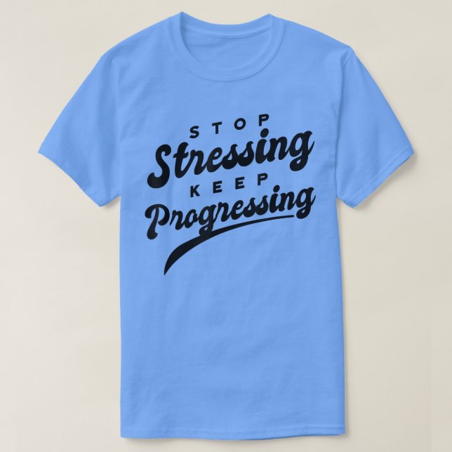 Camiseta No stress exam gifts stay calm motivation ideas830 (Frente do Design)