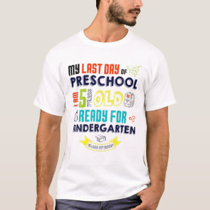 Camiseta No Último Dia Da Pré-Escola, Tenho 5 Anos Pronto