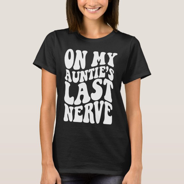 Camiseta No Último Nervo 1 da minha tia (Frente)