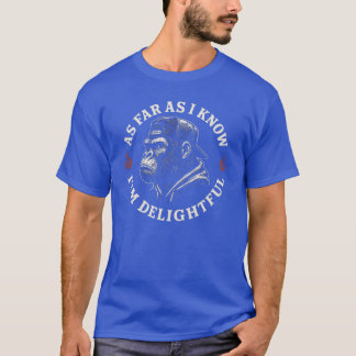 Camiseta NO VERSO Até onde eu sei sou um Macaco Divertido e