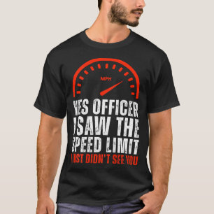 Camiseta (no verso) Sim, oficial, eu vi o limite de velocid