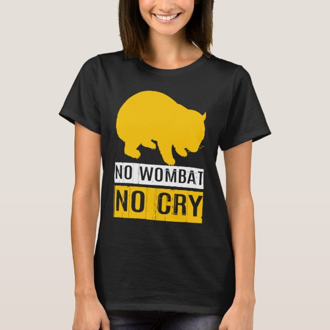 Camiseta No Wombat No Cry (Frente)