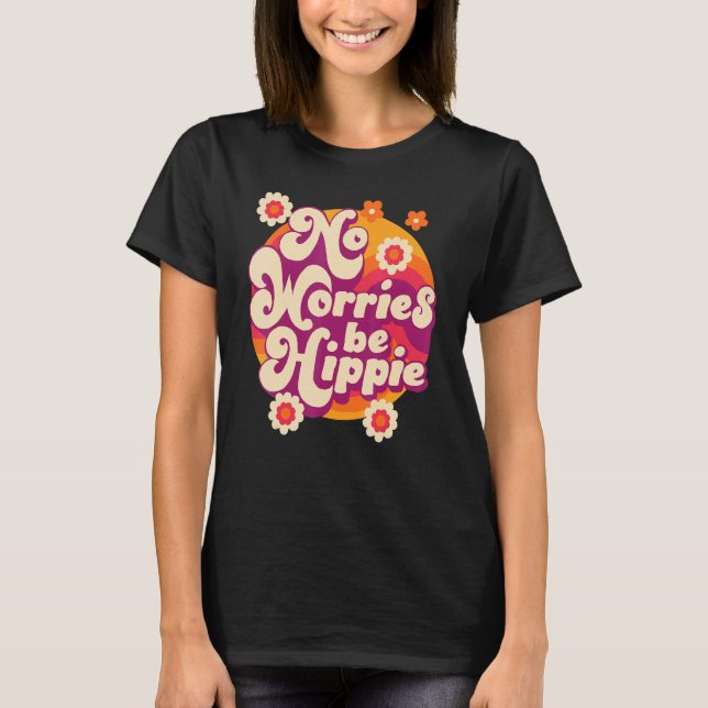 Camiseta No Worries Be Hippie Peace Sign Retro 60s 70s Vint (Frente)