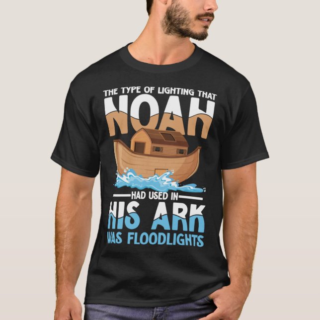 Camiseta Noah Had Used In His Ark Was Floodlights (Frente)