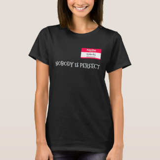 Camiseta Nobody Is Perfect  Joke Sarcastic
