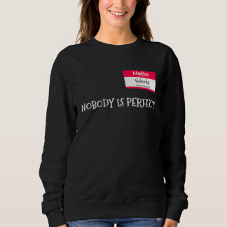 Camiseta Nobody Is Perfect  Joke Sarcastic