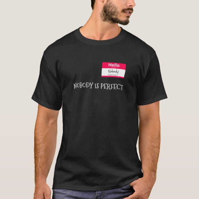 Camiseta Nobody Is Perfect Joke Sarcastic (Frente)