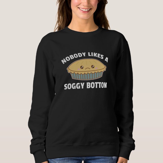 Camiseta Nobody Likes A Soggy Bottom Funny Apple Pie (Frente)